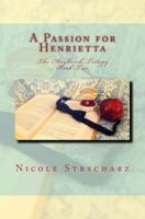 A Passion for Henrietta: The Maybrook Trilogy 1522936092 Book Cover