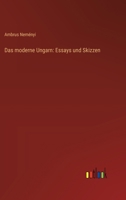 Das moderne Ungarn: Essays und Skizzen 3368533940 Book Cover