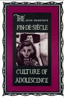 The Fin-de-siecle Culture of Adolescence 0300051034 Book Cover