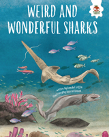 Weird and Wonderful Sharks 1915461103 Book Cover