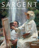 Sargent: Portraits of Artists and Friends 0847845273 Book Cover