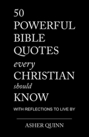 50 Powerful Bible Quotes Every Christian Should Know B0GLRB452L Book Cover
