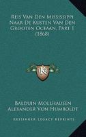 Reis Van Den Mississippi Naar De Kusten Van Den Grooten Oceaan, Part 1 (1868) 1167652460 Book Cover