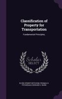 Classification of Property for Transportation: Fundamental Principles; 1359703136 Book Cover