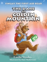Finlay the First Aid Bear: The Dare to Golden Mountain 0645635340 Book Cover