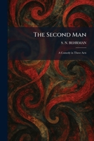 The Second Man: A Comedy in Three Acts 1025974611 Book Cover