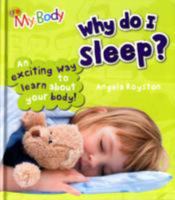 Why Do I Sleep? (My Body) 1848352131 Book Cover