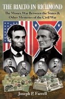 The Rialto in Richmond: The Money War Between the States & Other Mysteries of the Civil War 1948803739 Book Cover