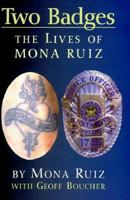 Two Badges: The Lives of Mona Ruiz 155885455X Book Cover