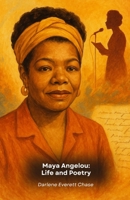 Maya Angelou: Life and Poetry: The official tribute to the voice of the American soul B0G65HS3VL Book Cover