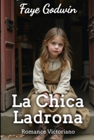 La Chica Ladrona (Spanish Edition) B0FQ42CLYT Book Cover