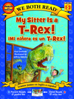 My Sitter Is a T-Rex! / Mi Ninera Es Un T-Rex! 1601150458 Book Cover