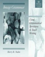 Image Grammar : Using Grammatical Structures to Teach Writing(Bk & Cdrom) 0867094664 Book Cover