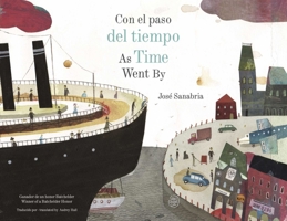 Con el paso del tiempo / As Time Went By: (Spanish/English Bilingual Edition) (Spanish Edition) 0735846642 Book Cover