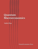 Quantum Macroeconomics (Quantum Economics) B0HJH4NLLG Book Cover