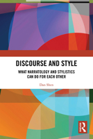 Discourse and Style: What Narratology and Stylistics Can Do for Each Other 1032894806 Book Cover