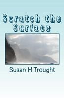 Scratch the Surface 1463591098 Book Cover