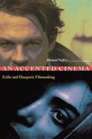 An Accented Cinema : Exilic and Diasporic Filmmaking 0691043914 Book Cover