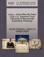 Long v. Johns-Manville Sales Corp U.S. Supreme Court Transcript of Record with Supporting Pleadings 1270480154 Book Cover