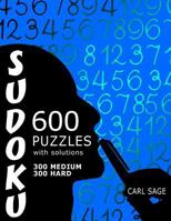 600 Sudoku Puzzles. 300 Medium and 300 Hard, with solutions. 1535275847 Book Cover
