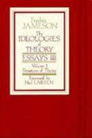 The Ideologies of Theory: Essays, 1971-1986, Volume 1: Situations of Theory 0816615594 Book Cover