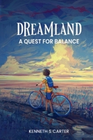 Dreamland: A Quest for Balance B0DT279MVR Book Cover