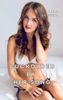 Cuckolded by her Song B0G4VMZ2XG Book Cover