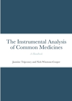 The Instrumental Analysis of Common Medicines: A Handbook 1471728927 Book Cover