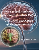 The Thought Adjusters - The Presence of God Within: The Origin and Nature of Thought Adjusters B0G2XDG15W Book Cover