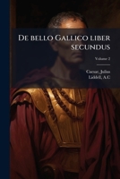 De bello Gallico liber secundus 1024402967 Book Cover