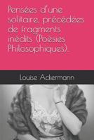 Pensées d'une solitaire, précédées de fragments inédits 0270153292 Book Cover