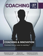 COACHING Magazine n°27 - Coaching et innovation: COACHING, le magazine de référence du coaching (French Edition) B0CWL1D5W4 Book Cover