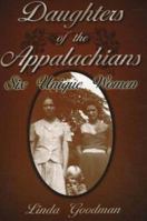 Daughters of the Appalachians : Six Unique Women 1570720983 Book Cover