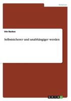 Selbstsicherer Und Unabhangiger Werden 3656588767 Book Cover