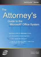 The Attorney's Guide To The Microsoft Office System (VertiGuide) (Vertiguide) 1932577114 Book Cover
