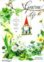 Gnome Life: A Monthly Celebration of Secrets, Tales, and Whimsy 0810941368 Book Cover