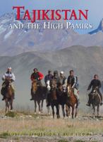 Tajikistan and the High Pamirs: A Companion and Guide 9622177735 Book Cover