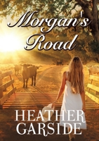 Morgan's Road (Kavanaghs) 0648486125 Book Cover