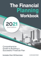 The Financial Planning Workbook: A Comprehensive Guide to Building a Successful Financial Plan (2021 Edition) 1736696106 Book Cover