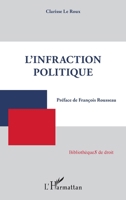 L'infraction politique (Bibliothèques de Droit) (French Edition) 2343162328 Book Cover