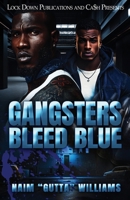 Gangsters Bleed Blue B0G5HFR2H3 Book Cover