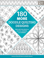 180 More Doodle Quilting Designs: Free-Motion Ideas for Blocks, Borders, and Corners 1604689064 Book Cover