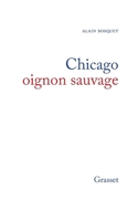 Chicago, oignon sauvage 2246850576 Book Cover