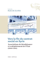 Vers la fin du contrat social en Syrie. Associations de bienfaisance et redéploiement de l'Etat (Terres Et Gens d'Islam) (French Edition) 2811126589 Book Cover
