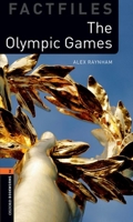 Oxford Bookworms Library Factfiles: Level 2: The Olympic Games 0194209571 Book Cover