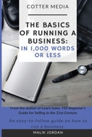 The Basics of Running a Business: In 1,000 Words or Less B084DN17FB Book Cover