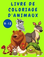 Livre de coloriage d'animaux pour les enfants de 9  12 ans 2703032854 Book Cover