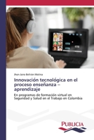 Innovacio´n tecnolo´gica en el proceso ensen~anza - aprendizaje (Spanish Edition) 3639646134 Book Cover