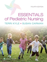 Essentials of Pediatric Nursing 1605470287 Book Cover