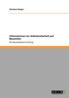 Informationen zur Arbeitssicherheit auf Baustellen: Die Baustelleneinrichtung - Ausgabe 2010 3640771044 Book Cover